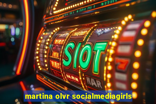 martina olvr socialmediagirls